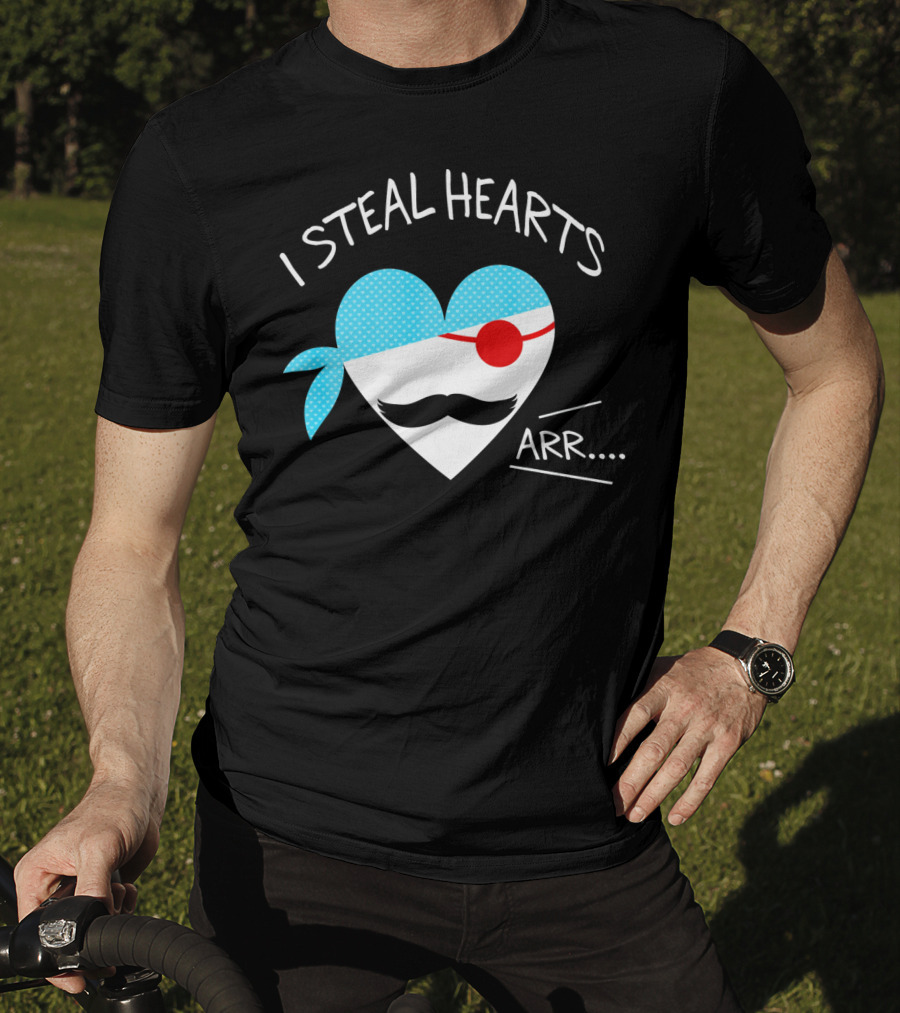 I Steal Hearts Mustache Pirate Heart Arr T-Shirt