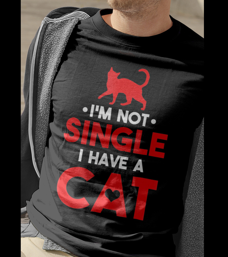 I'm Not Single I Have A Cat Valentine's Day Cat Lover T-Shirt