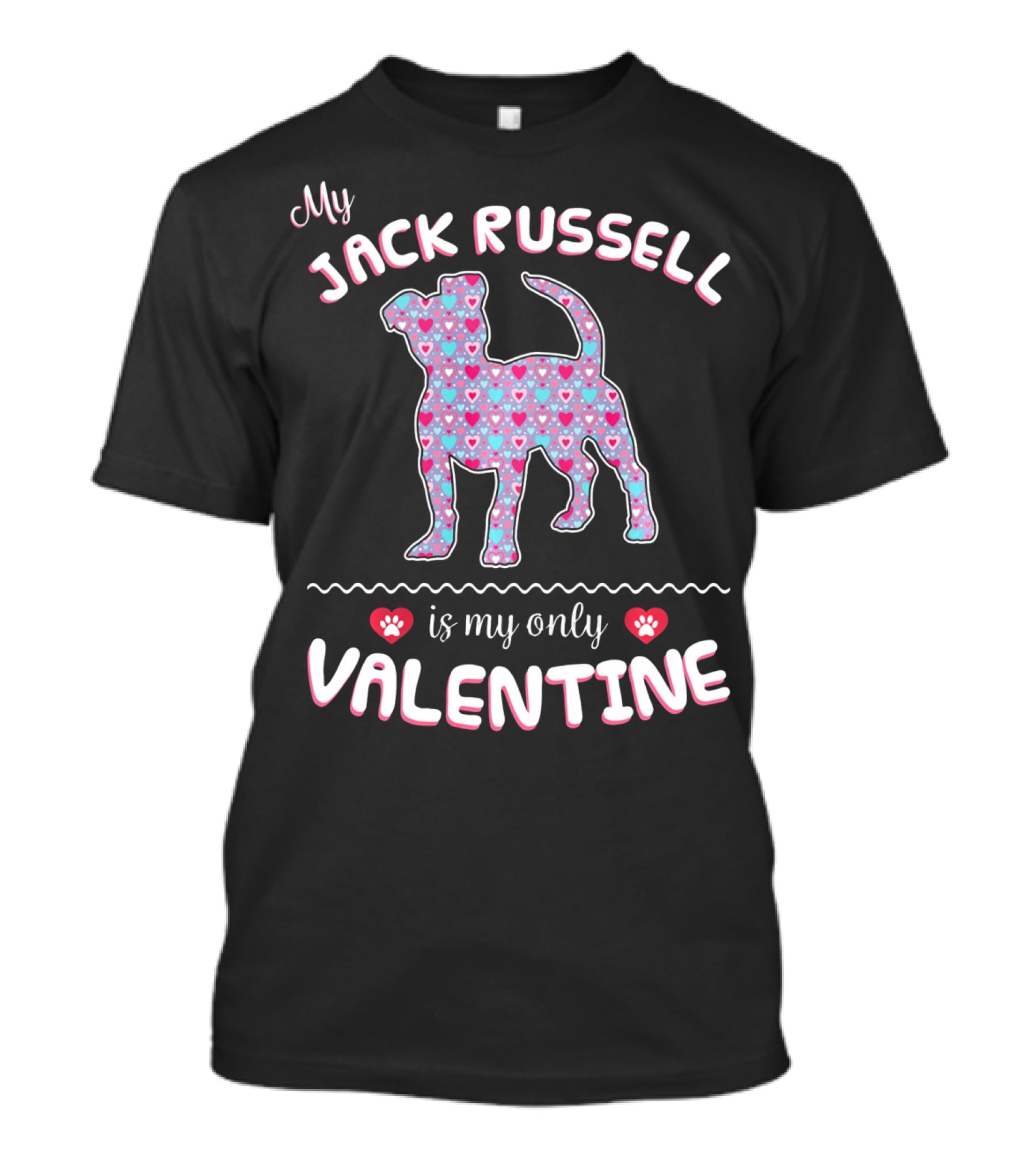 My Jack Russell Is My Only Valentine T-Shirt