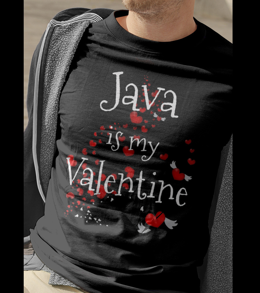 Java Is My Valentine Funny Anti Valentine T-Shirt