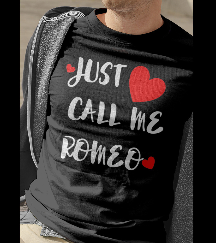 Just Call Me Romeo Valentine's Day Hearts T-Shirt
