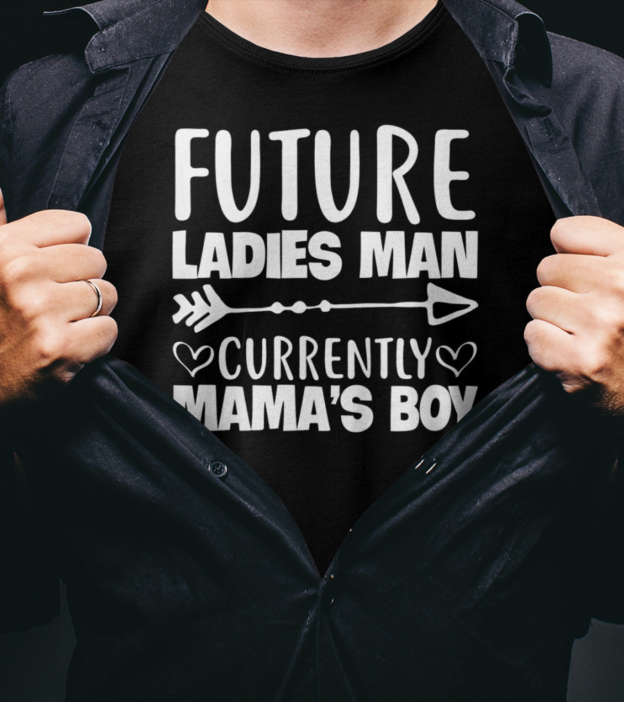 Future Ladies Man Currently Mama's Boy Arrow Hearts T-Shirt
