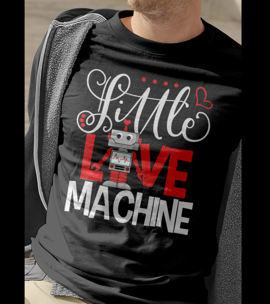 Little Love Machine Robot Valentines Day T-Shirt