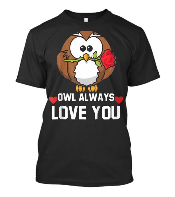 Owl Always Love You Funny Valentine Kids T-Shirt