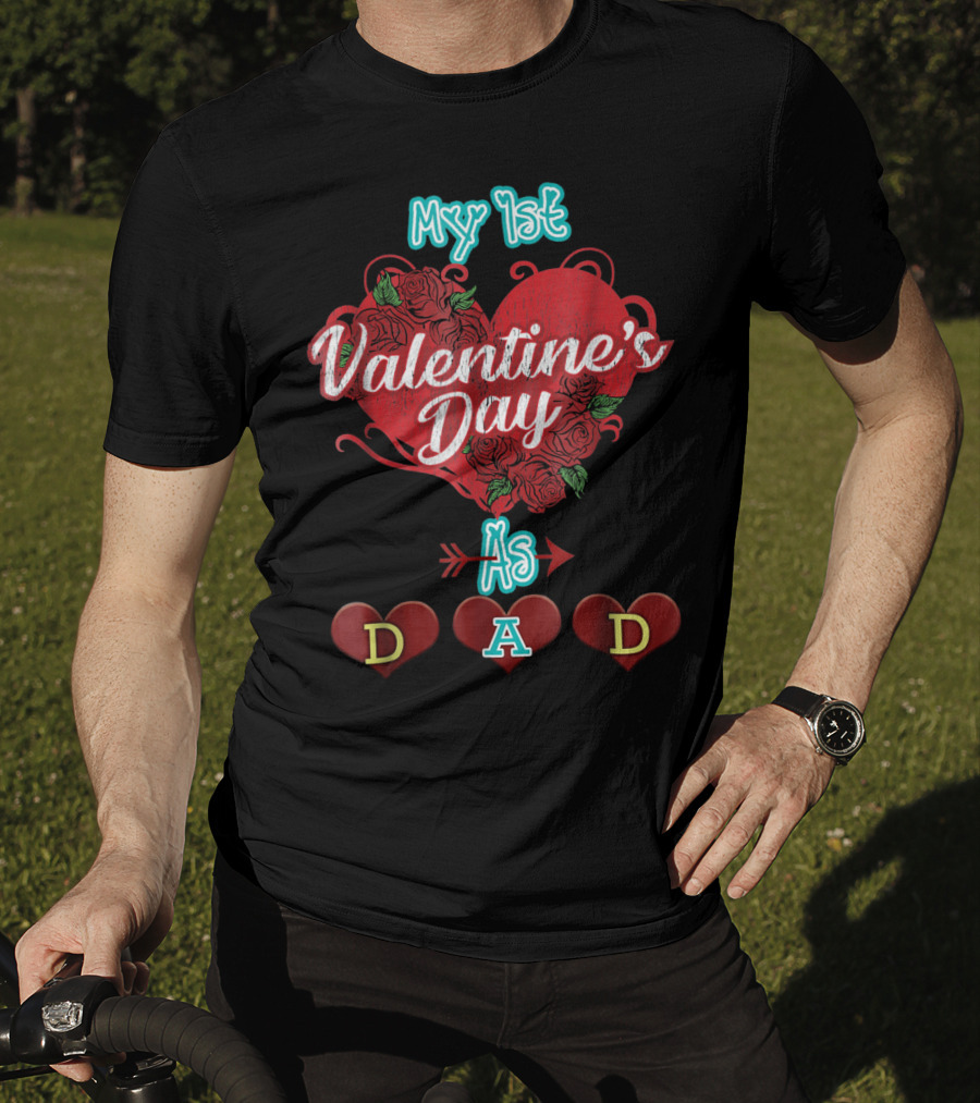 My 1st Valentine's Day As Dad T-Shirt