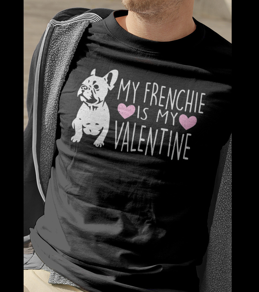 My Frenchie Heart Is My Valentine T-Shirt