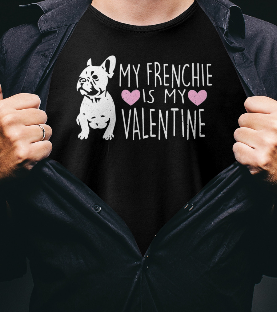 My Frenchie Heart Is My Valentine T-Shirt