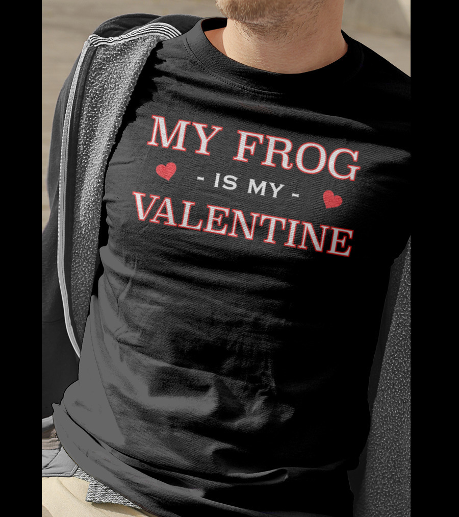My Frog Is My Valentine T-Shirt