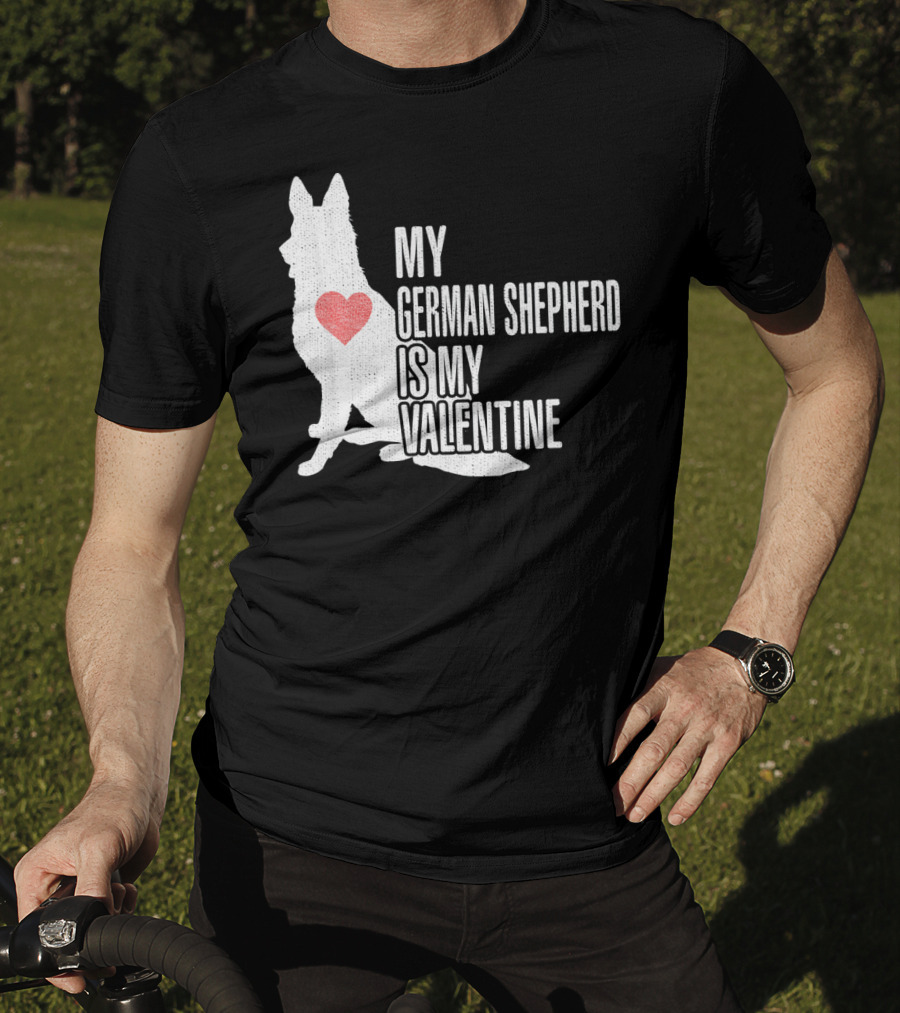 My German Shepherd Is My Valentine T-Shirt