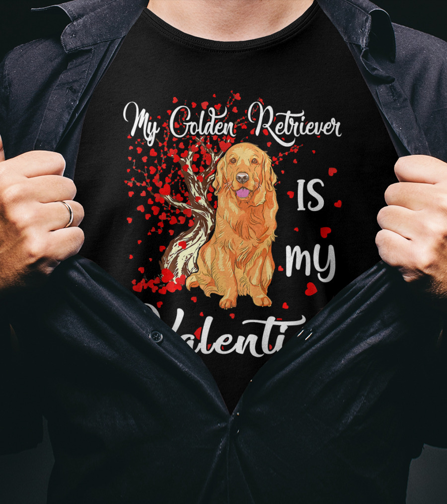 My Golden Retriever Is My Valentine T-Shirt
