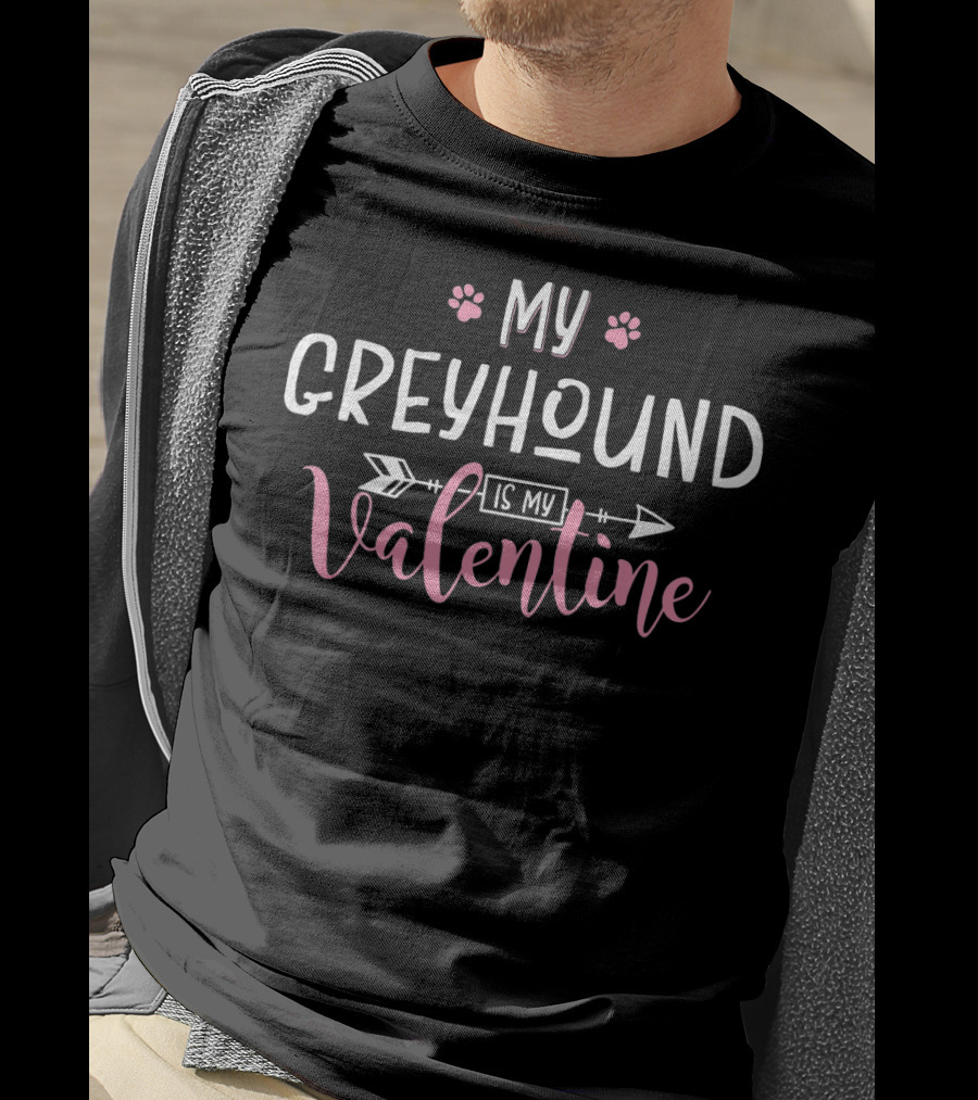 My Greyhound Is My Valentine Paw Prints And Arrow T-Shirt
