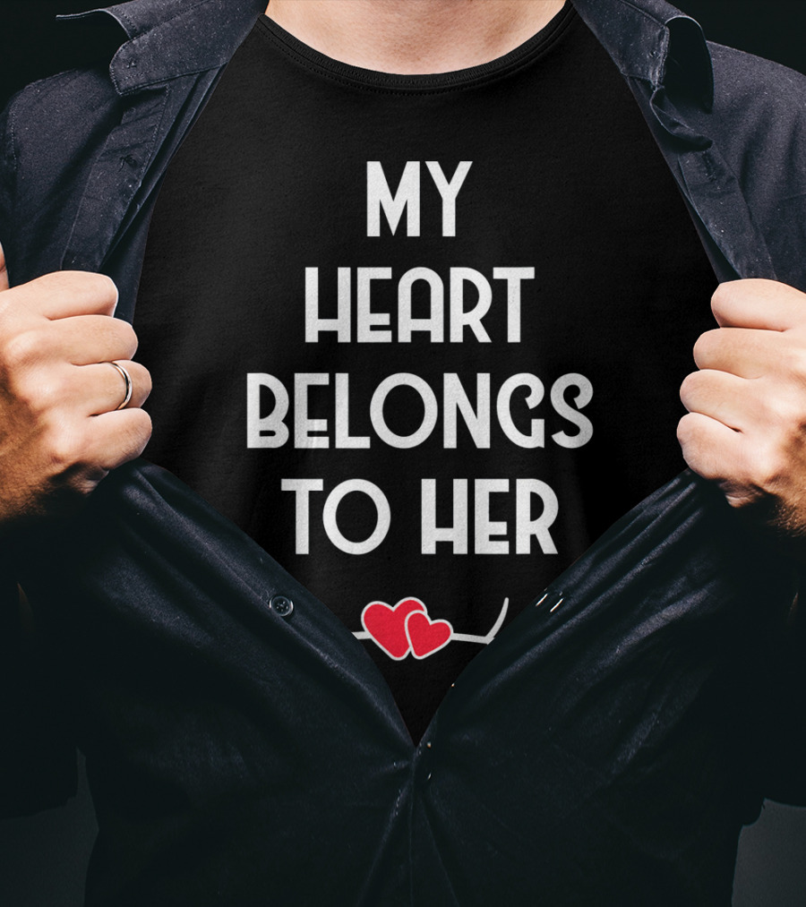 My Heart Belongs To Her With Valentines Day Arrow And Hearts T-Shirt