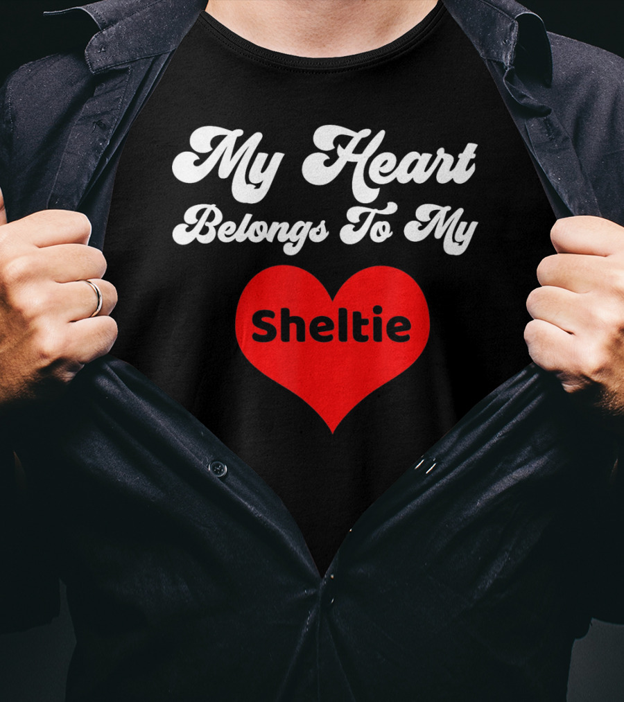 My Heart Belongs To My Sheltie T-Shirt
