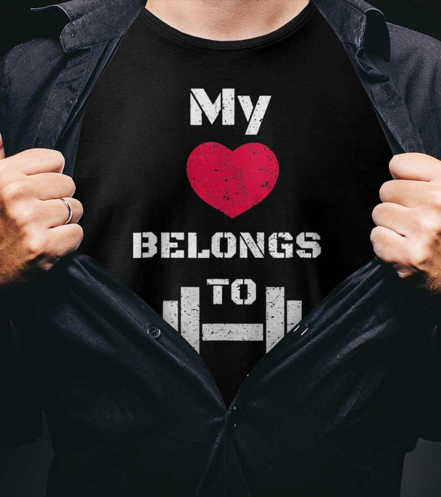 My Heart Belongs To Dumbbell Gym Valentin T-Shirt