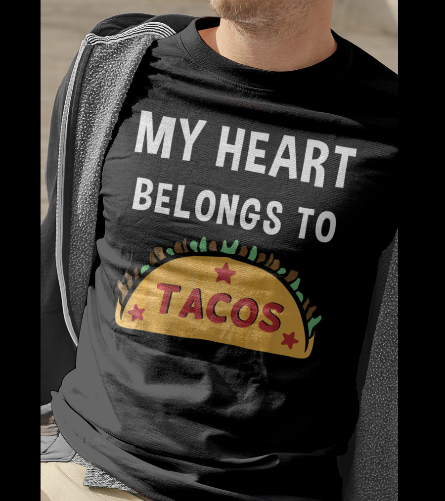 My Heart Belongs To Tacos Valentin Taco T-Shirt