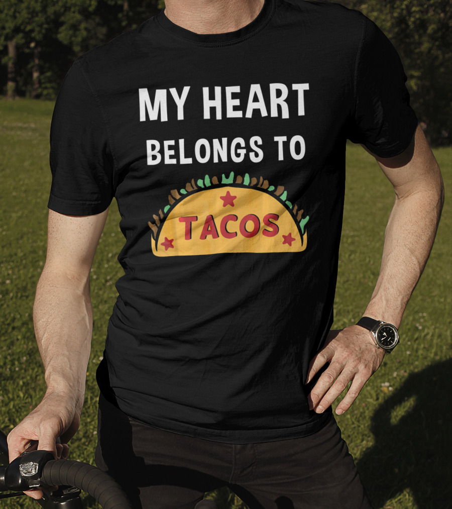 My Heart Belongs To Tacos Valentin Taco T-Shirt