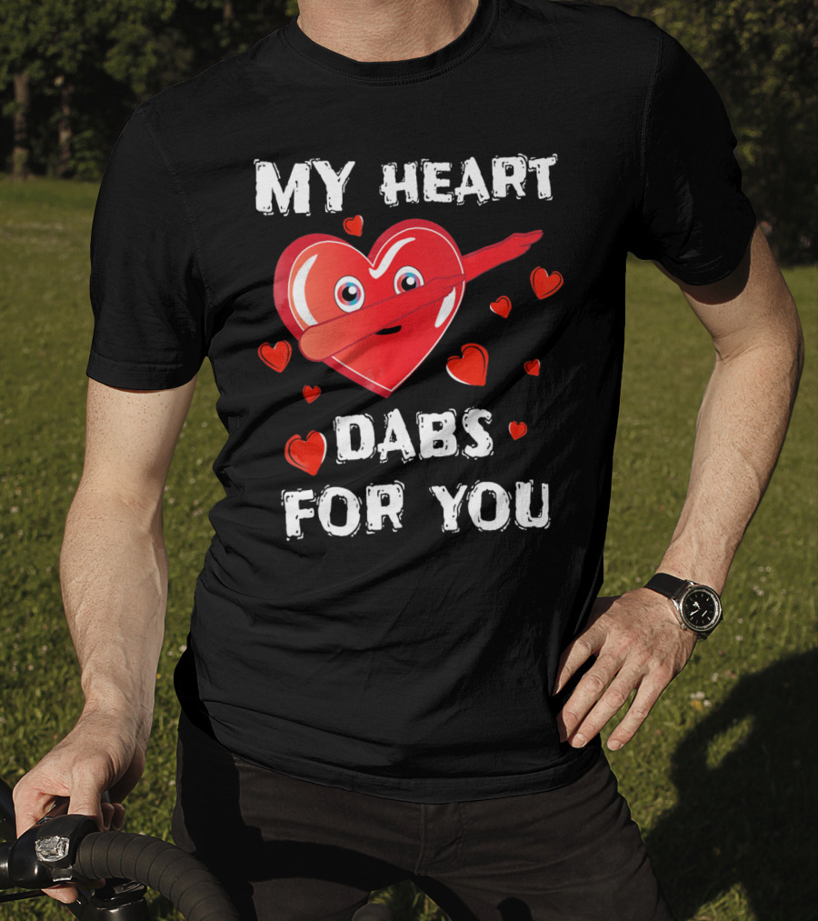 My Heart Dabs For You Valentines T-Shirt
