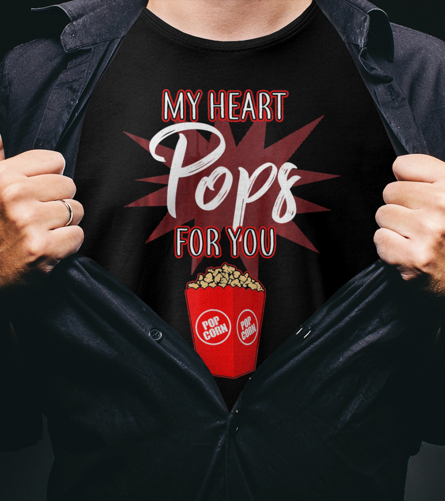 My Heart Pops For You Popcorn Snack Pop Corn T-Shirt