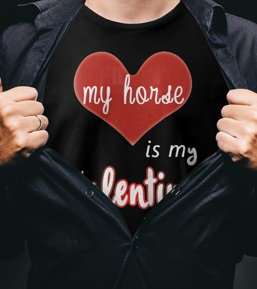 My Horse In Heart Is My Valentine T-Shirt