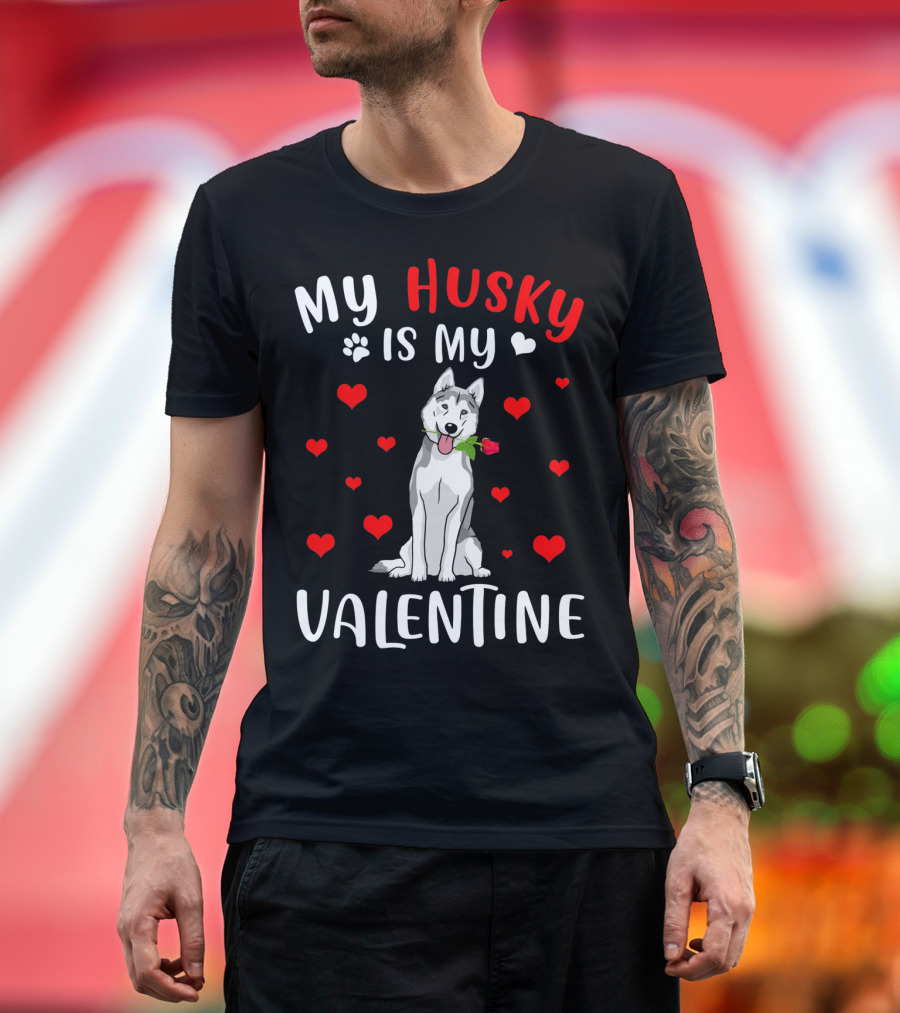 My Husky Is My Valentine with Hearts and Rose T-Shirt
