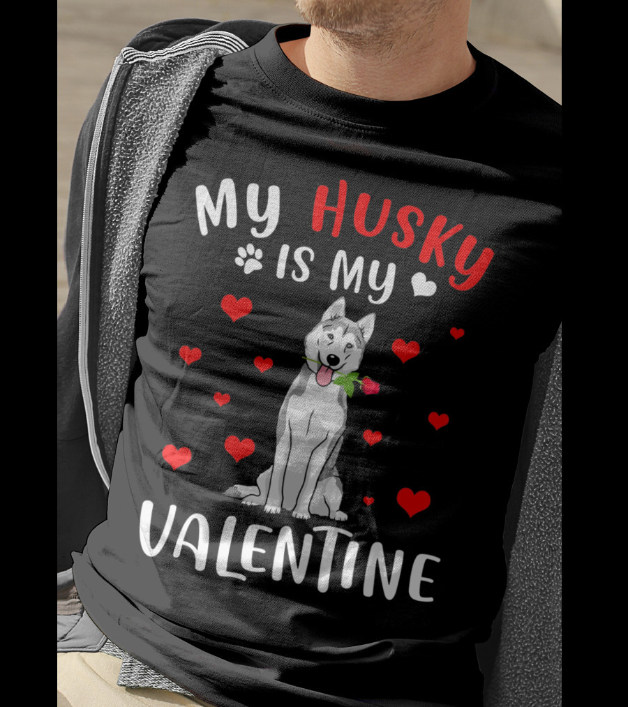 My Husky Is My Valentine With Hearts And Rose T-Shirt