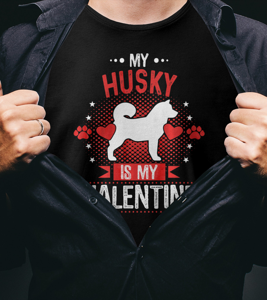 My Husky Is My Valentine With Hearts And Paw Prints T-Shirt