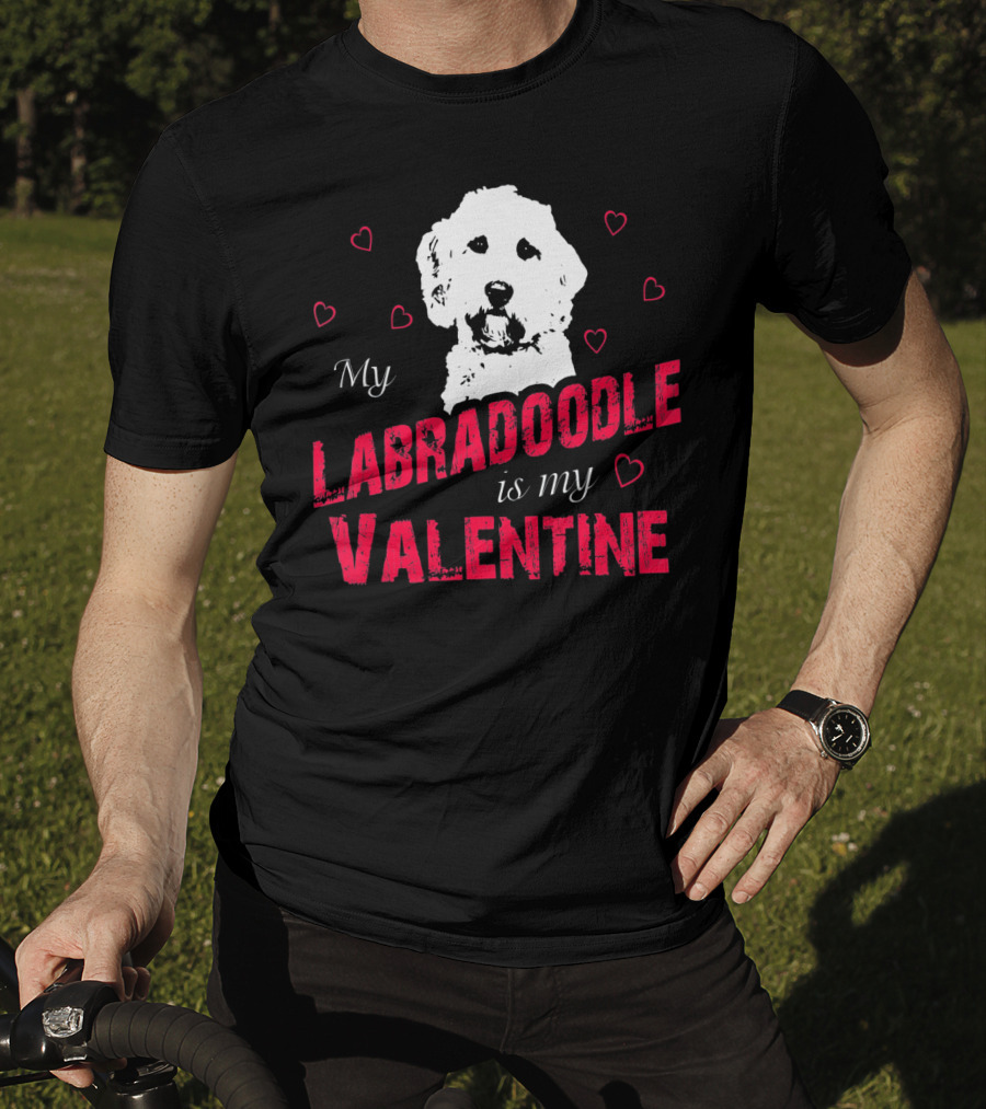 My Labradoodle Is My Valentine With Hearts And Dog T-Shirt