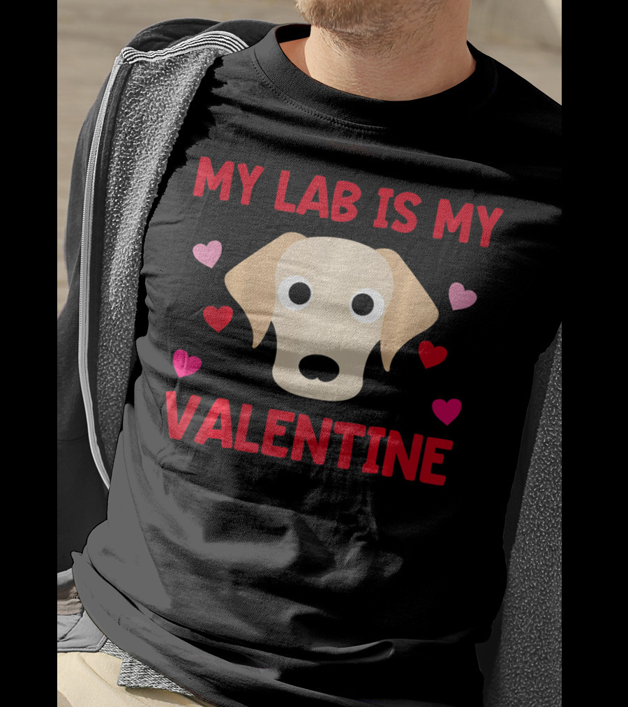 My Lab Is My Valentine Labrador Hearts T-Shirt