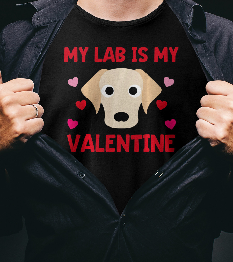 My Lab Is My Valentine Labrador Hearts T-Shirt