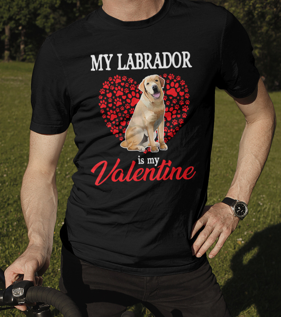 My Labrador Is My Valentine Heart Paw Print Dog Love T-Shirt
