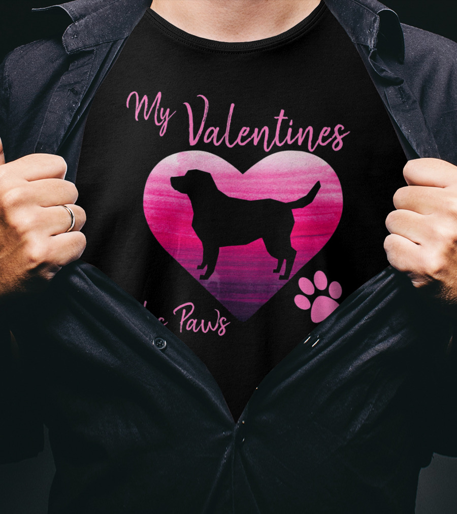 My Valentine Has Paws Labrador Retriever Dog T-Shirt