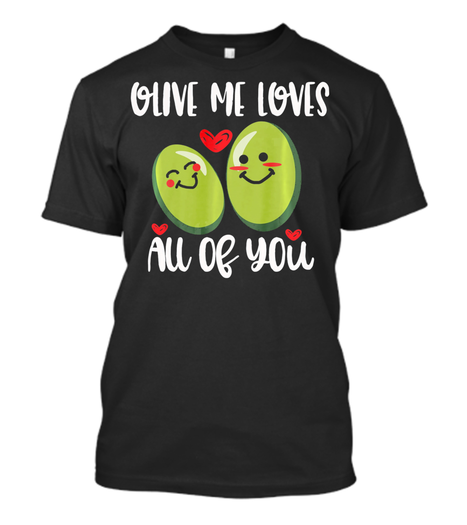 Olive Me Loves All Of You Valentine Hearts T-Shirt