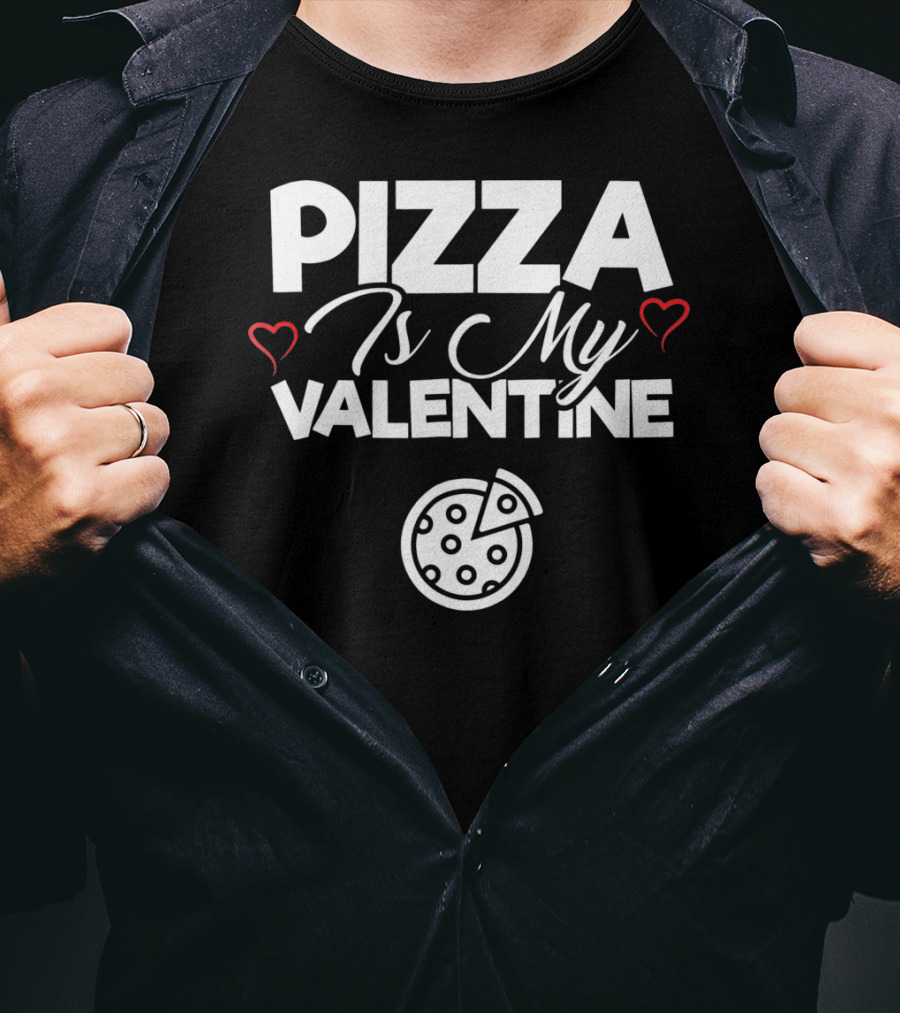 Pizza Is My Valentine Cute Pizza Love Hearts T-Shirt