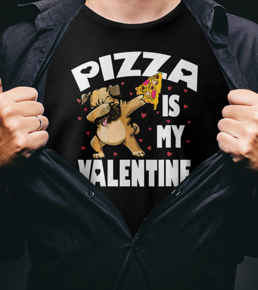Pizza Is My Valentine Pug Dabbing With Heart Pizza Slice T-Shirt