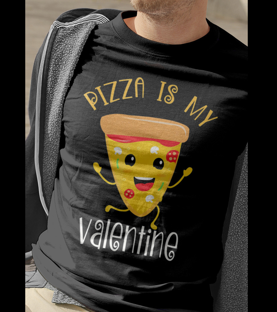 Pizza Is My Valentine Valentin Pizza Slice Love T-Shirt