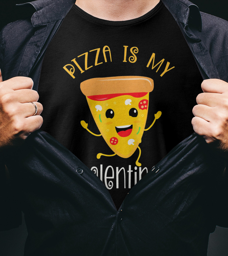 Pizza Is My Valentine Valentin Pizza Slice Love T-Shirt