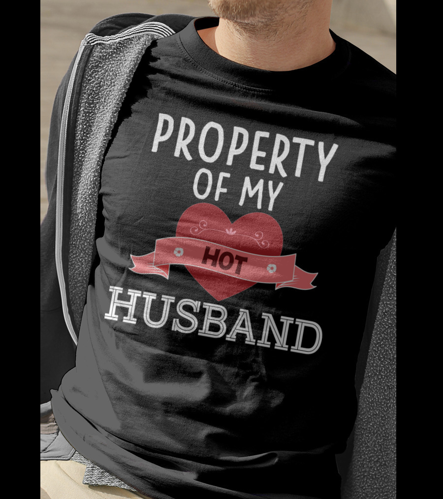 Property Of My Hot Husband Valentine's Day Heart T-Shirt