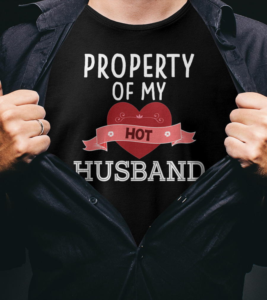 Property Of My Hot Husband Valentine's Day Heart T-Shirt