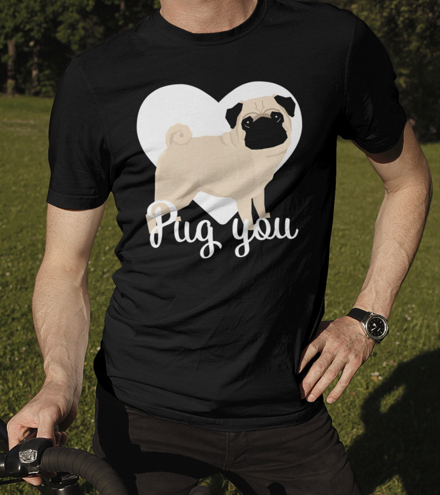 Pug You Heart Background T-Shirt