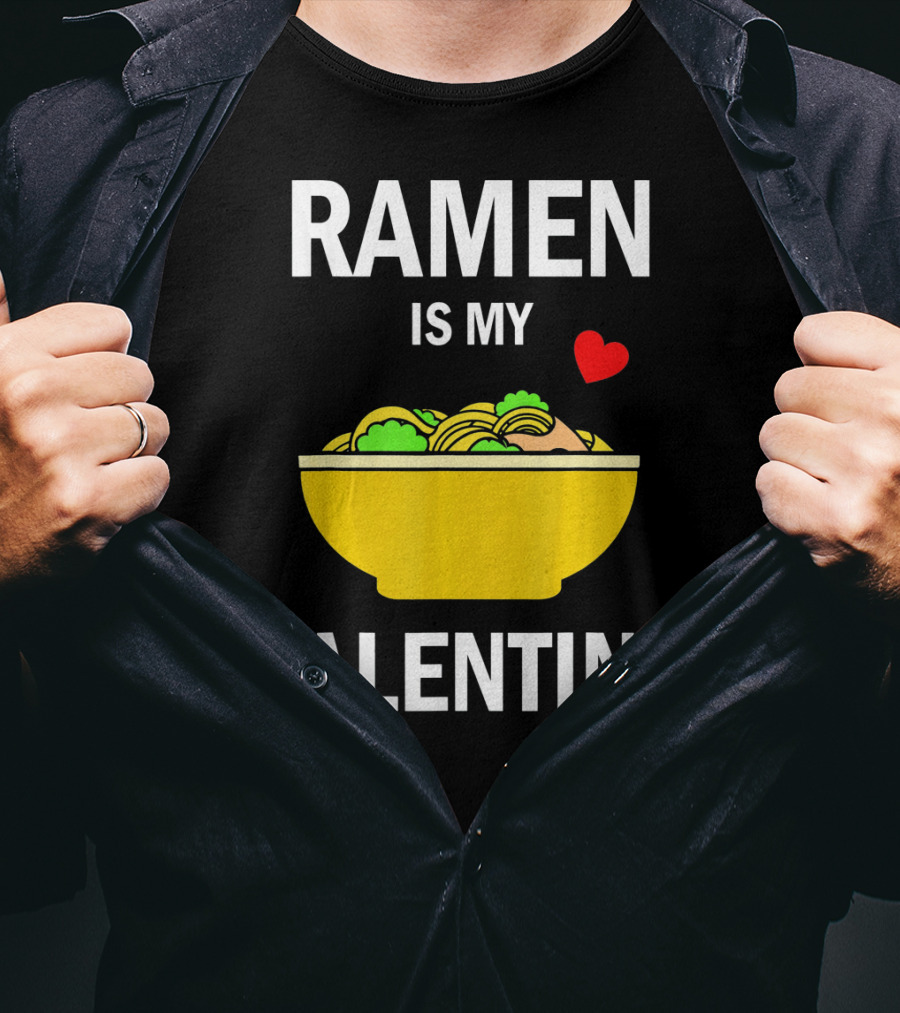 Ramen Is My Valentine Kawaii Japanese Noodle Love With Heart T-Shirt