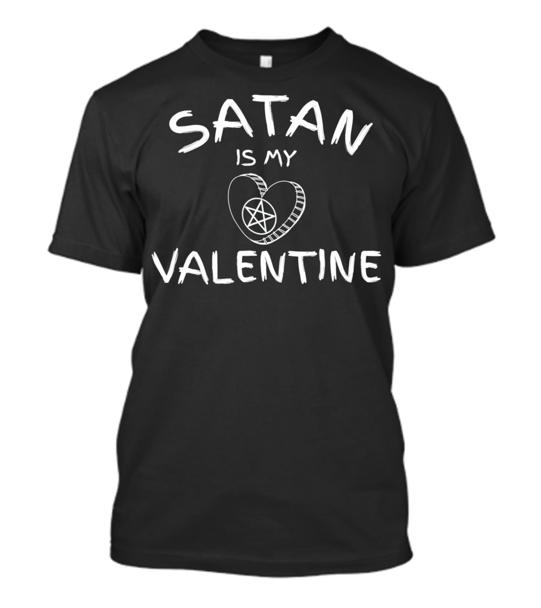 Satan Is My Valentine Heart With Pentagram T-Shirt