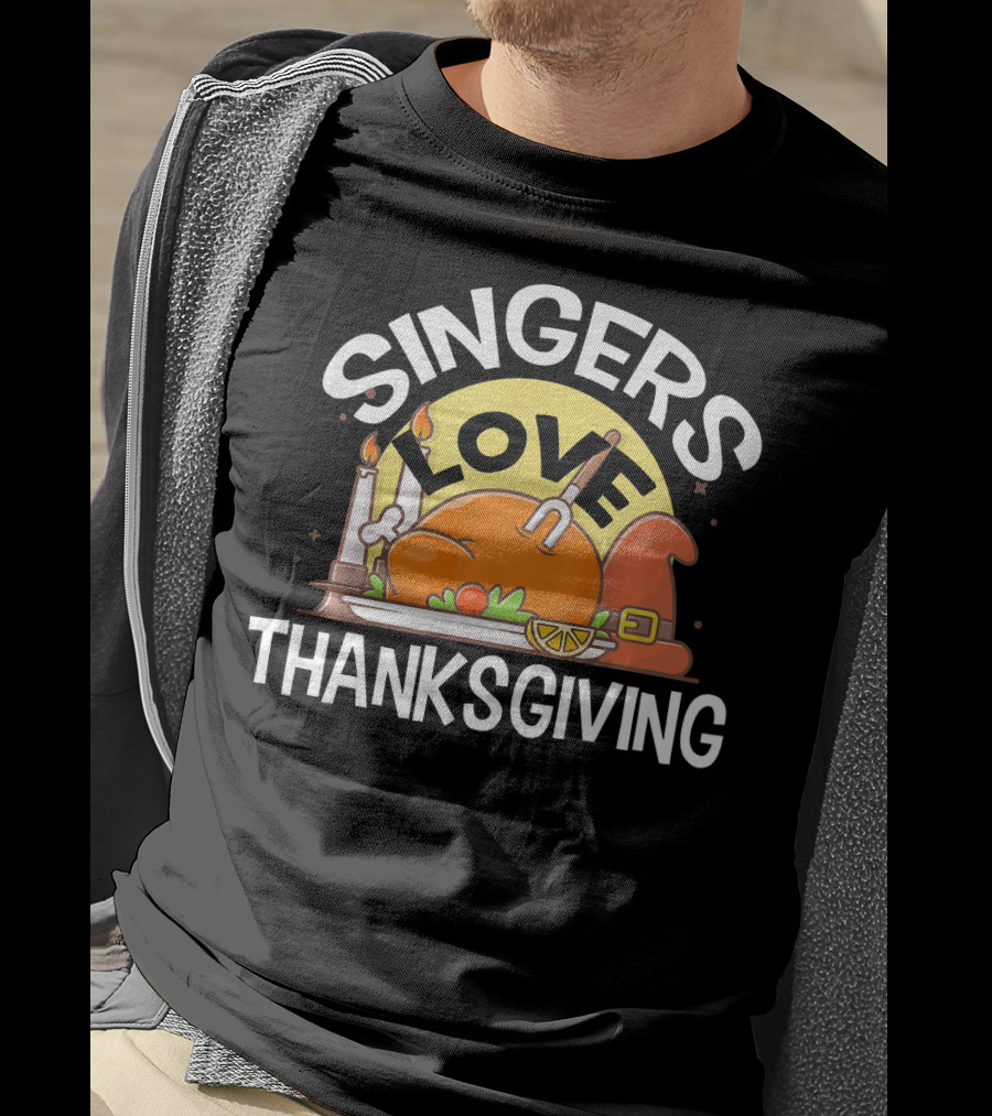 SINGERS Love Thanksgiving Turkey Feast With Candles And Pilgrim Hat T-Shirt