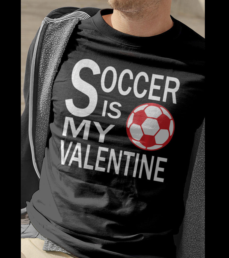 Soccer Is My Valentine Funny Valentine Soccer Ball T-Shirt