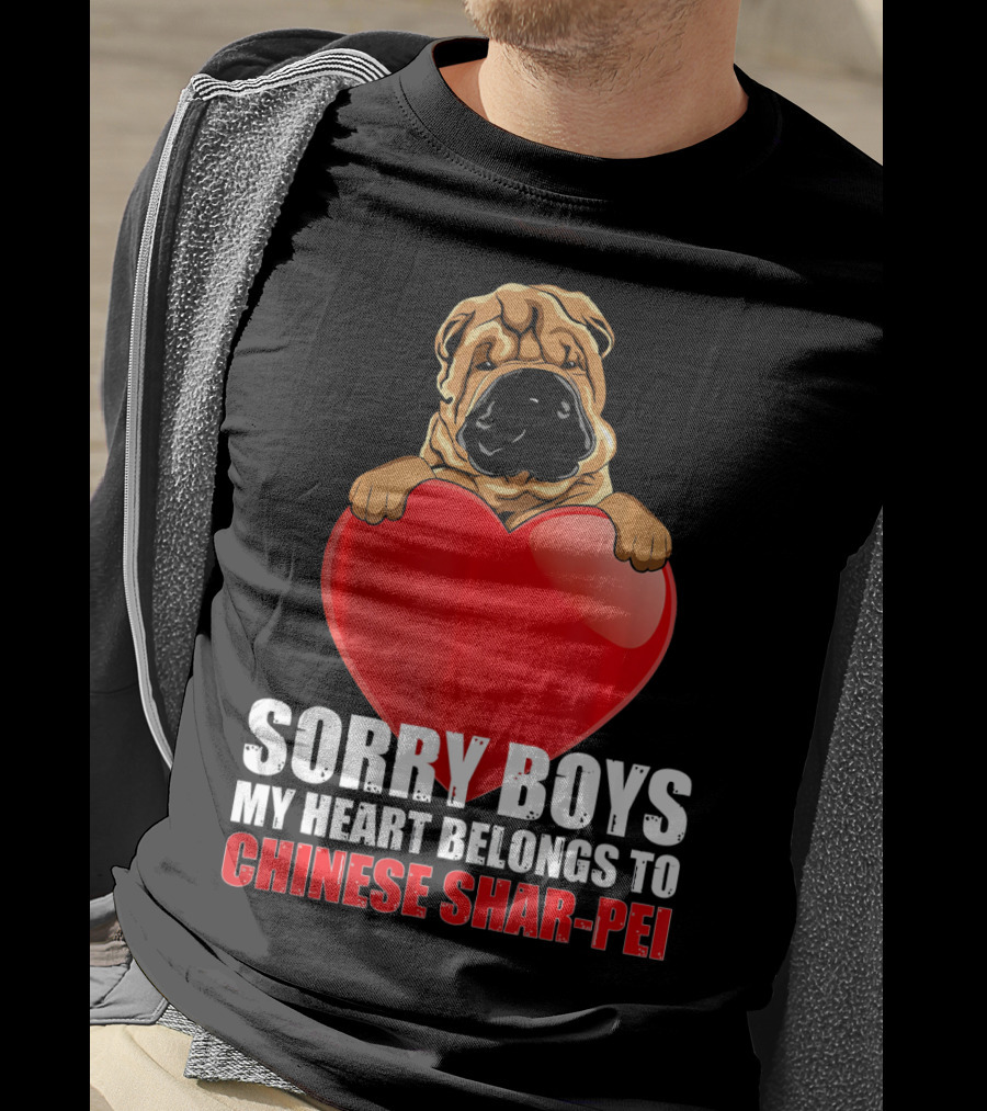 Sorry Boys My Heart Belongs To Chinese Shar-Pei T-Shirt