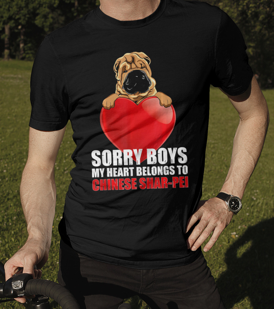 Sorry Boys My Heart Belongs To Chinese Shar-Pei T-Shirt