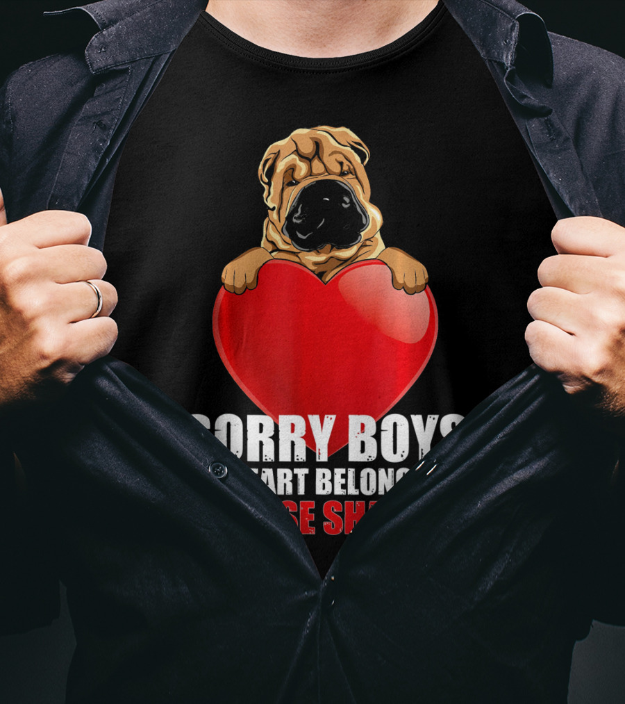 Sorry Boys My Heart Belongs To Chinese Shar-Pei T-Shirt