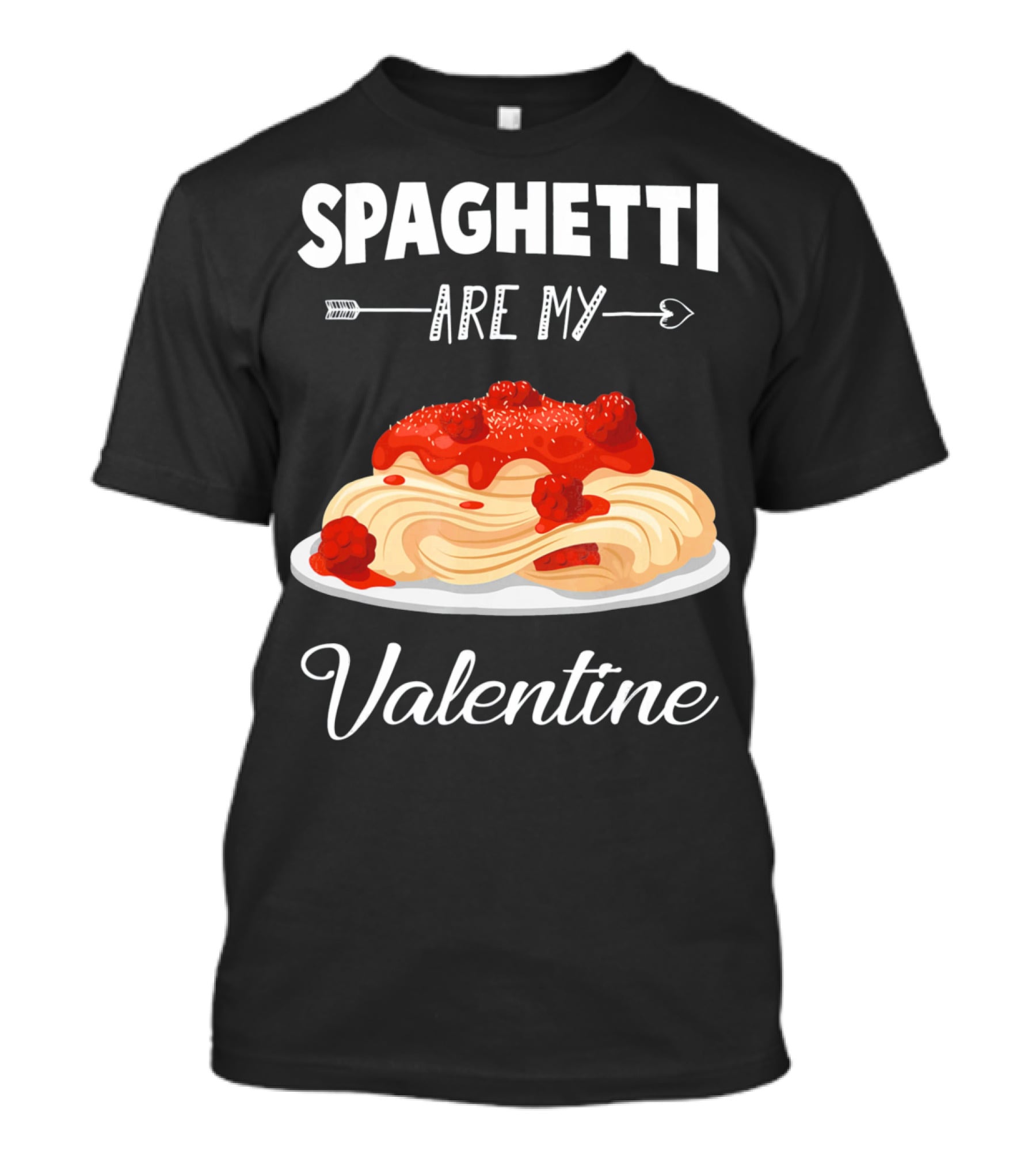Spaghetti Are My Valentine With Heart Arrow And Pasta Plate T-Shirt
