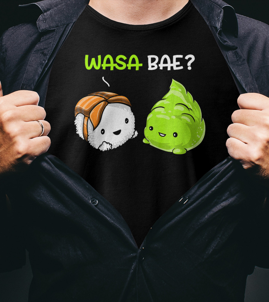 Wasa Bae Sushi Wasabi Cute Japanese Food T-Shirt