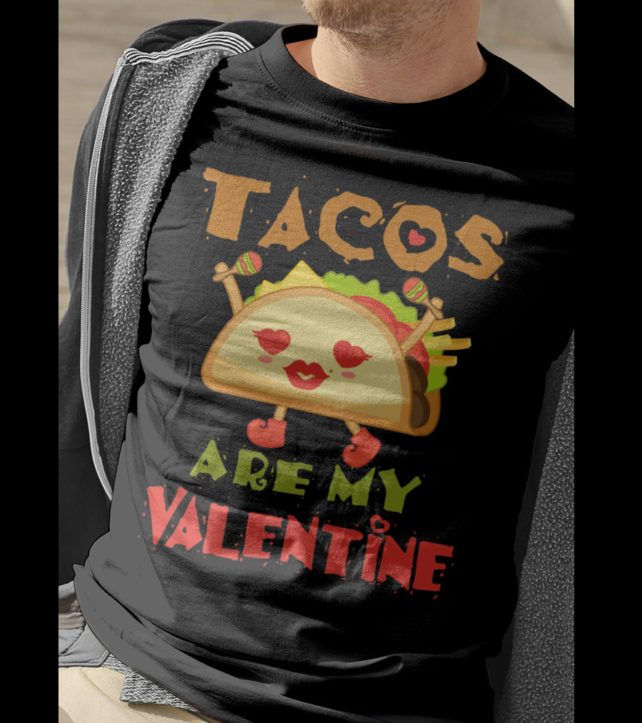 Tacos Are My Valentine Love Heart Maracas T-Shirt
