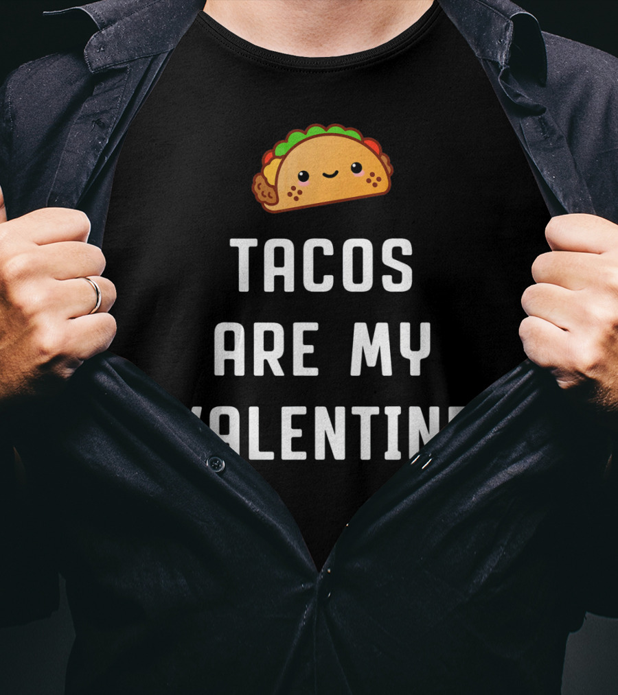 Tacos Are My Valentine Valentine's Day Cute Taco T-Shirt